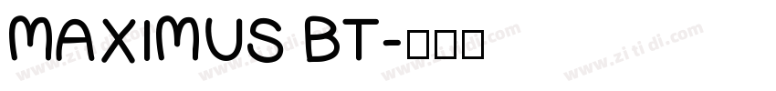 MAXIMUS BT字体转换